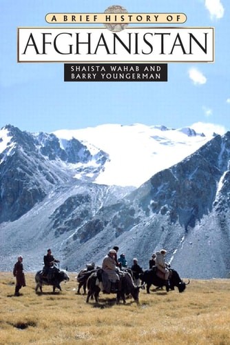 A Brief History Of Afghanistan by Youngerman, Barry,Wahab, Shaista, Acceptable B