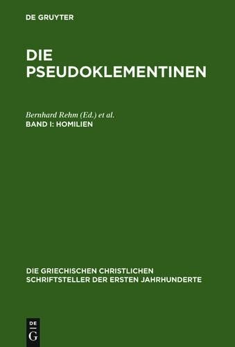 Homilien (Hardback) Die Griechischen Christlichen Schriftsteller Der Ersten Jahr