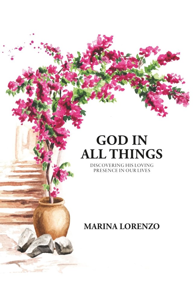 God in All Things: Discovering His Loving Presence in Our Lives