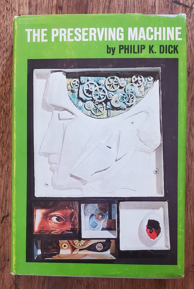 The Preserving Machine by Philip K. Dick (1969) Hardcover Book Club Edition