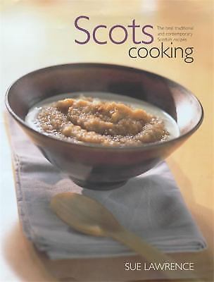 Scots Cooking: The Best Traditional and Cont- hardcover, 9780747271253, Lawrence