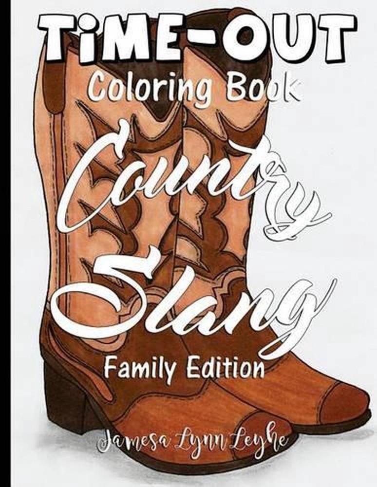 Country Slang Time-Out Adult Coloring Book by Jamesa Lynn Leyhe (English) Paperb