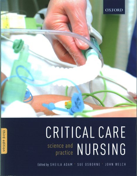 Critical Care Nursing : Science and Practice, Paperback by Adam, Sheila (EDT)...