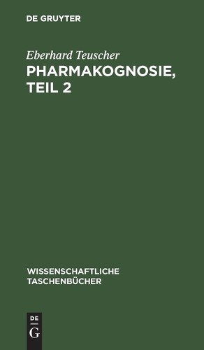 Eberhard Teuscher Pharmakognosie, Teil 2 (Hardback)Another great item from Rarewaves USA | Free delivery!