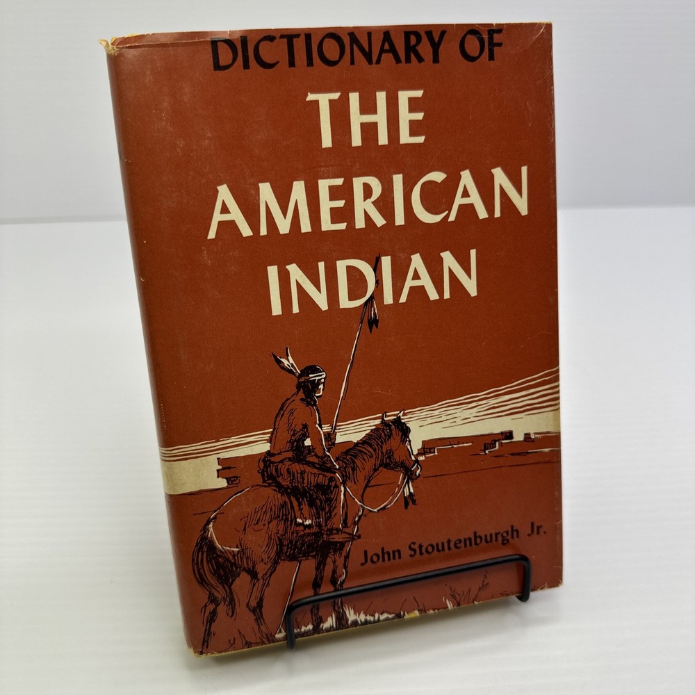Dictionary of the American Indian John L Stoutenburgh 1960 Philosophical Library