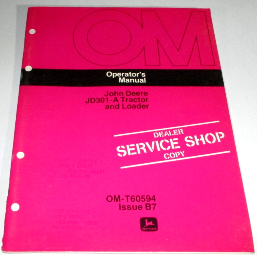 John Deere JD 301-A Tractor & Loader Operators Manual OM-T60594 B7 ORIGINAL!