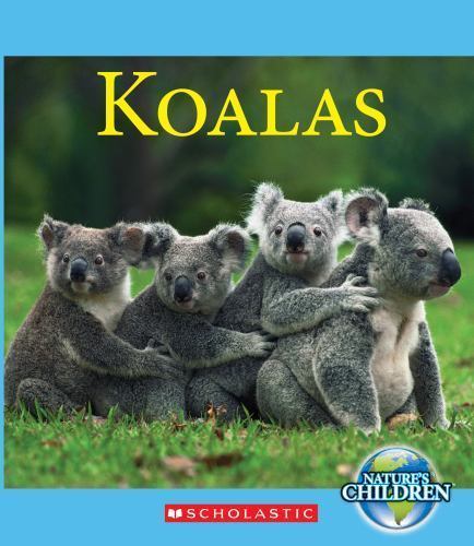 Koalas (Nature's Children) (Library Edition) by Gregory, Joshby Gregory, Josh | HC | Good