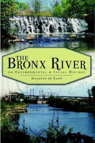 Maarten De Kadt The Bronx River (Paperback)Another great item from Rarewaves USA | Free delivery!