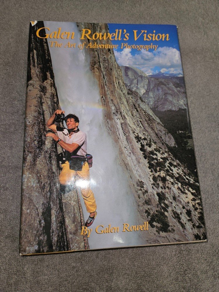 SIGNED Galen Rowell's Vision Art of Adventure Photography Photographer Climbers