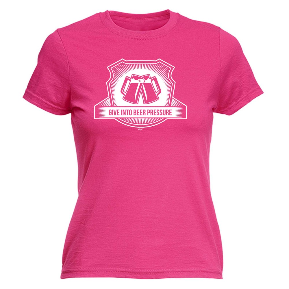 Give In To Beer Pressure - Womens T Shirt Funny T-Shirt Novelty gift tshirt