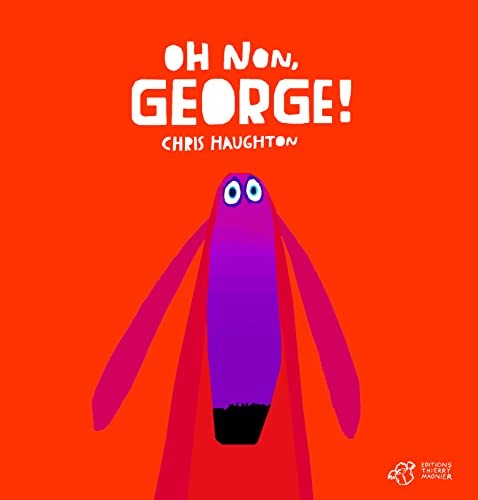 Oh non, George by Haughton, Chris General merchandise Book The Fast FreeFREE US DELIVERY | ISBN: 2364744768 | Quality Books