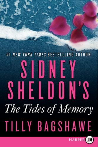 Sidney Sheldon's the Tides of Memory by Tilly Bagshawe and Sidney Sheldon (2013,