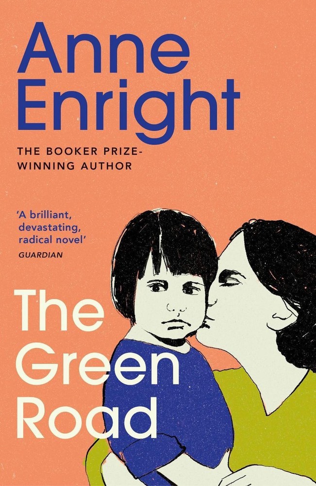 The Green Road: Shortlisted for the Baileys Women's Prize for Fiction 2016 by An