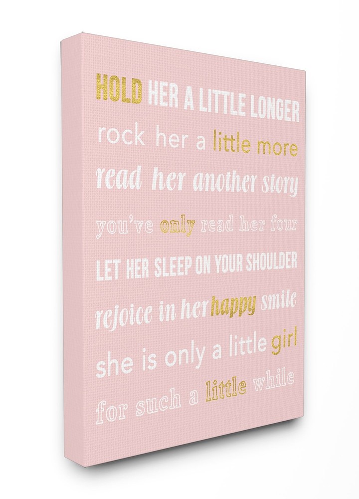 Stupell Home Décor Hold Her a Little Longer Pink Stretched Canvas Wall Art, 1...