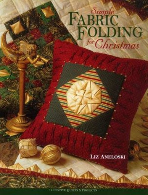 Simple Fabric Folding for Christmas : 14 Festive Quilts and ProjeFree US Delivery | ISBN:1571202021