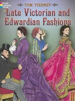 Late Victorian and Edwardian Fashions Coloring Book (Dover Fashion Coloring Book
