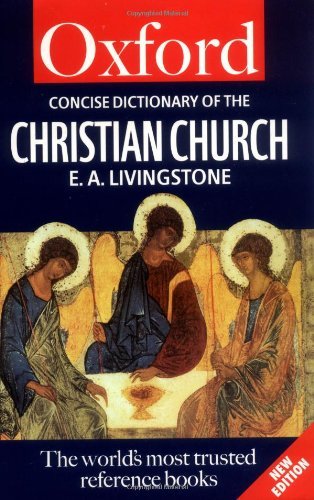 Concise Oxford Dictionary of the Christian Church by Oxford Press