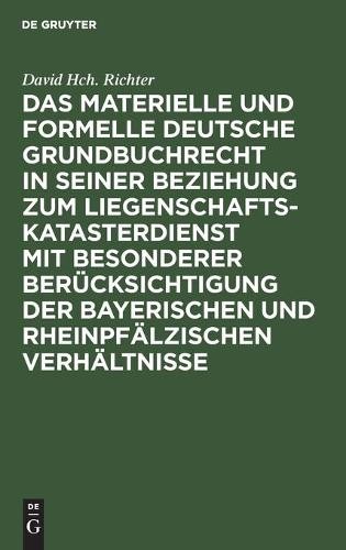 David Hch Richt Das Materielle Und Formelle Deutsche Grundbuchrecht i (Hardback)