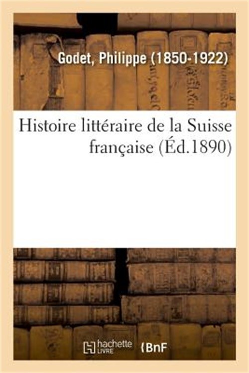 Histoire Litt�raire de la Suisse Fran�aise (Paperback or Softback)