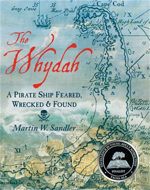 The Whydah: A Pirate Ship Feared, Wrecked, and Found (Paperback or Softback)