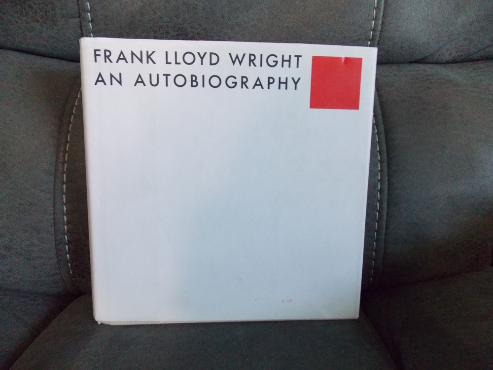 Frank Lloyd Wright - An Autobiography
