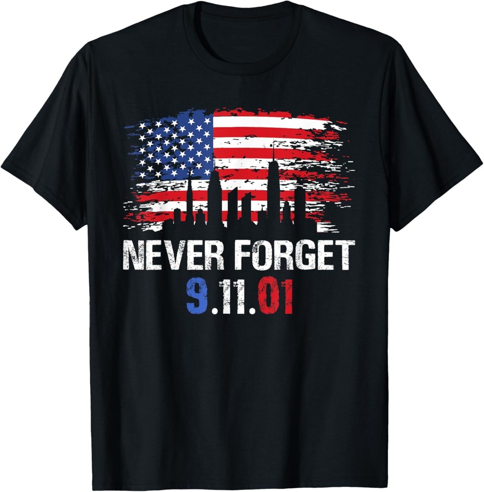 Never Forget September 11 2001 Memorial Day American Unisex T-Shirt