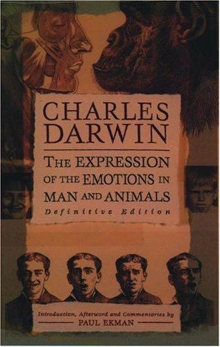The Expression of the Emotions in Man and Animals, Definitive Edition