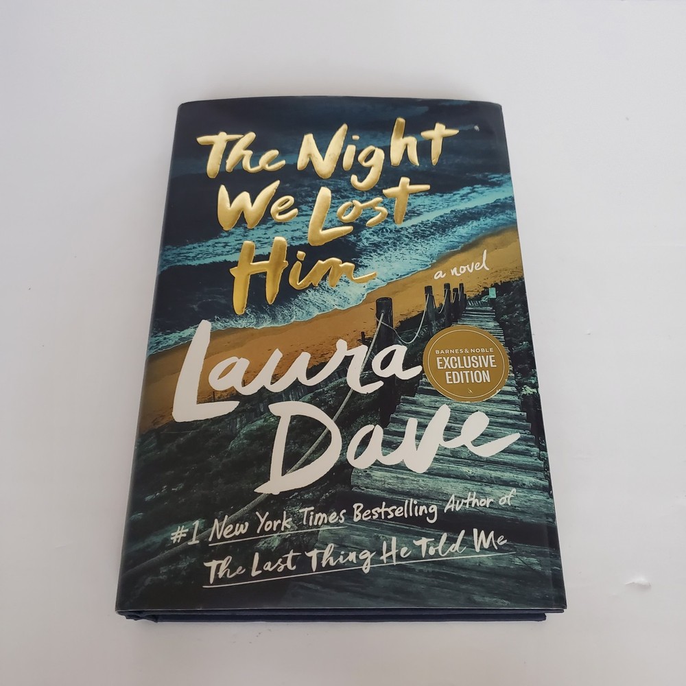 The Night We Lost Him: A Novel Laura Dave Hardcover B&N Exclusive 1st/1st NEW