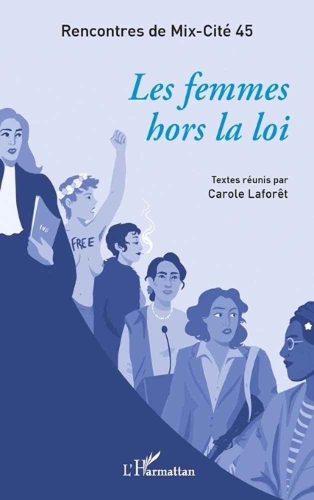 Les femmes hors la loi by Repr?sent?e Association Mix Cit? 45 (French) Paperback
