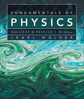 Fundamentals of Physics by Jearl Walker, David Halliday and Robert Resnick ...