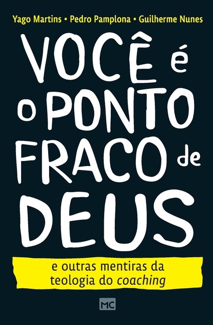 Voc? ? O Ponto Fraco De Deus E Outras Mentiras Da Teologia D...