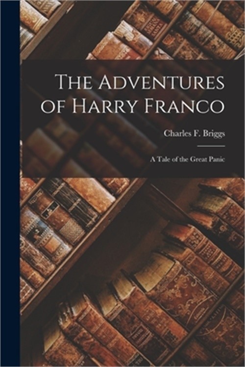 The Adventures of Harry Franco: A Tale of the Great Panic (Paperback or Softback