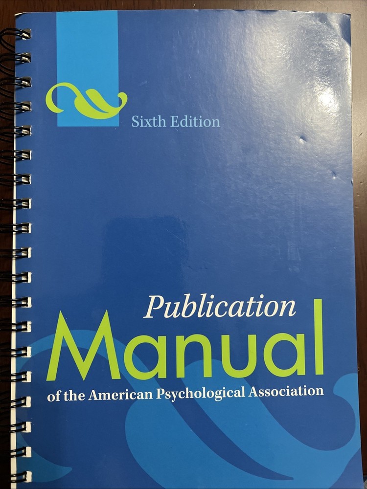 Publication Manual of the American Psychological Association® - Sixth Edition