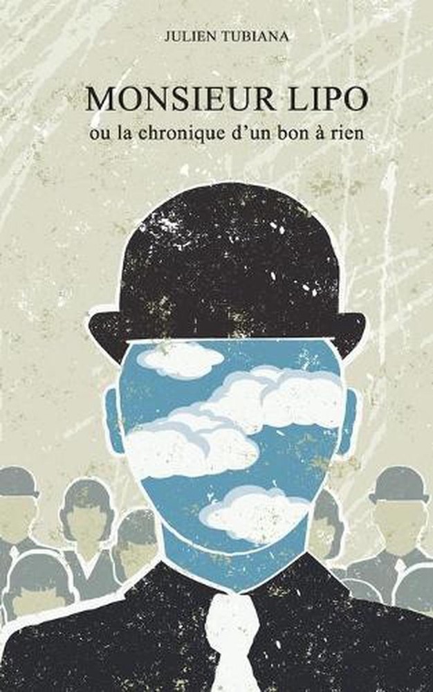 Monsieur LIPO: ou la chronique d'un bon ? rien by Julien Tubiana (French) Paperb