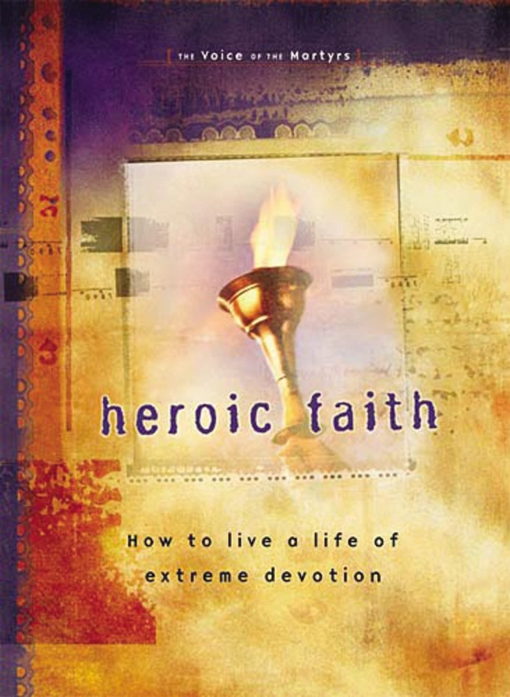 Heroic Faith: How to live a life of extreme devotion [Paperback] The Voice of