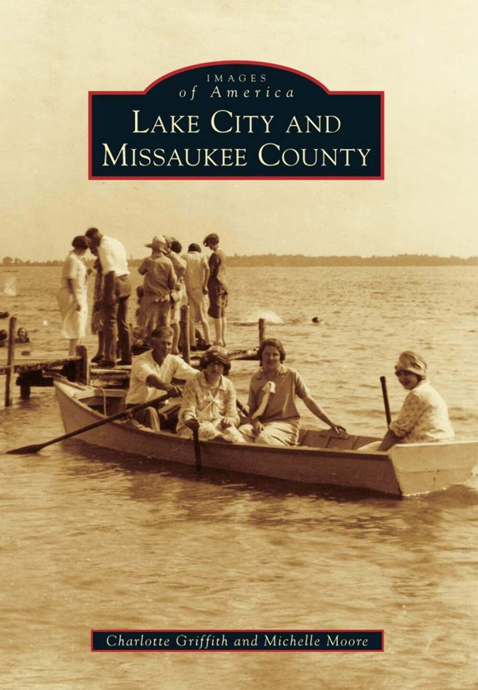 NEW Arcadia Publishing Lake City and Missaukee County, MI 9781467109987 Images o