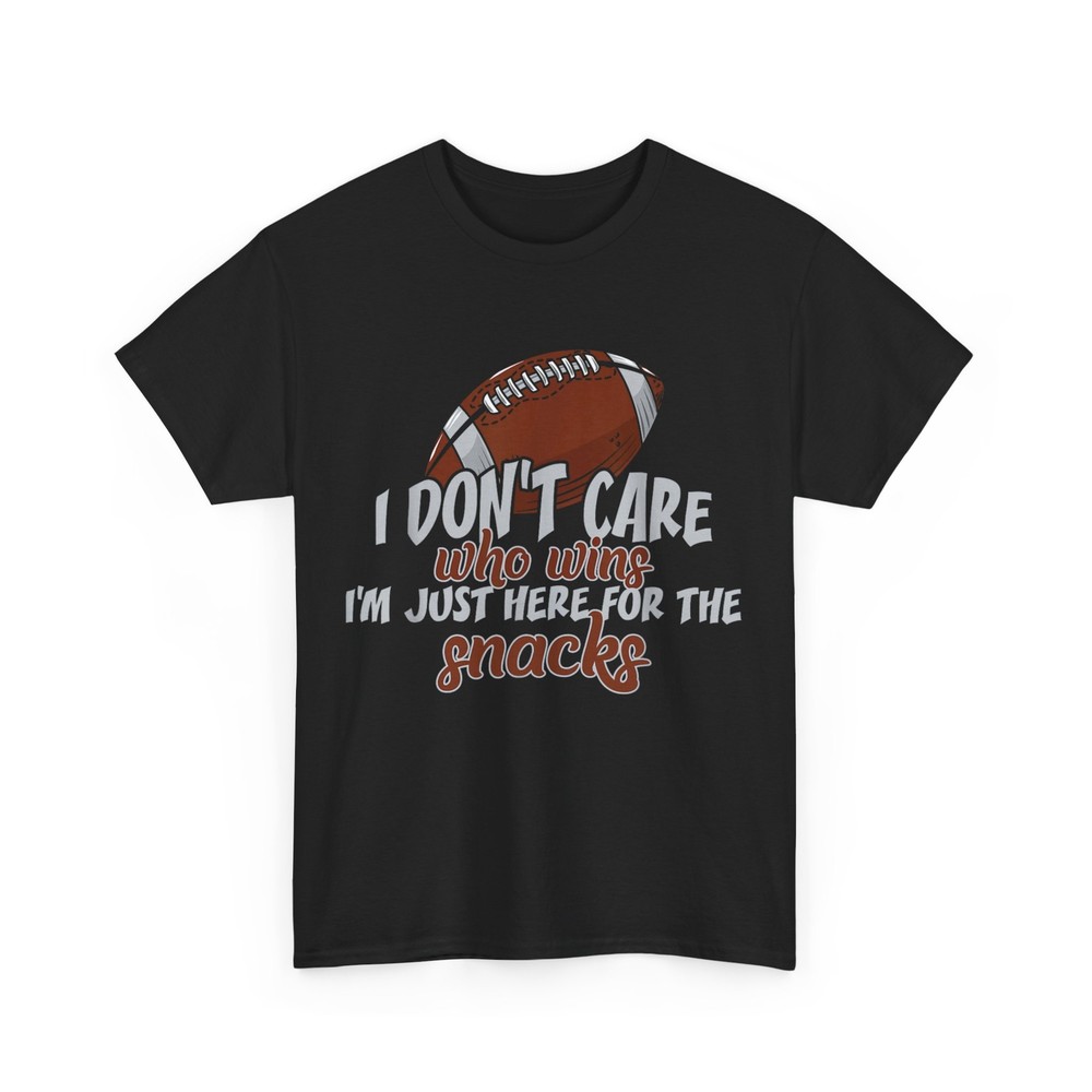 2026/I Don't Care Who Wins I'm Just Here For The Snacks Football T-Shirt