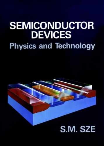 Semiconductor Devices: Physics and - Hardcover, by Sze Simon M. - Acceptable