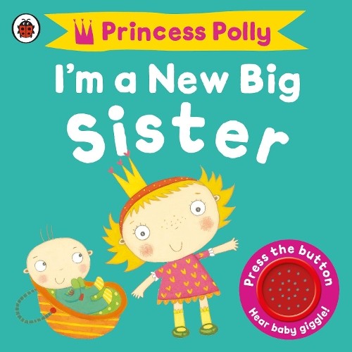 Amanda Li I'm a New Big Sister: A Princess Polly book (Board Book)Another great item from Rarewaves USA | Free delivery!