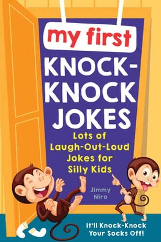 My First Knock-Knock Jokes: Lots of Laugh-Out-Loud Jokes for Silly Kids by Niro
