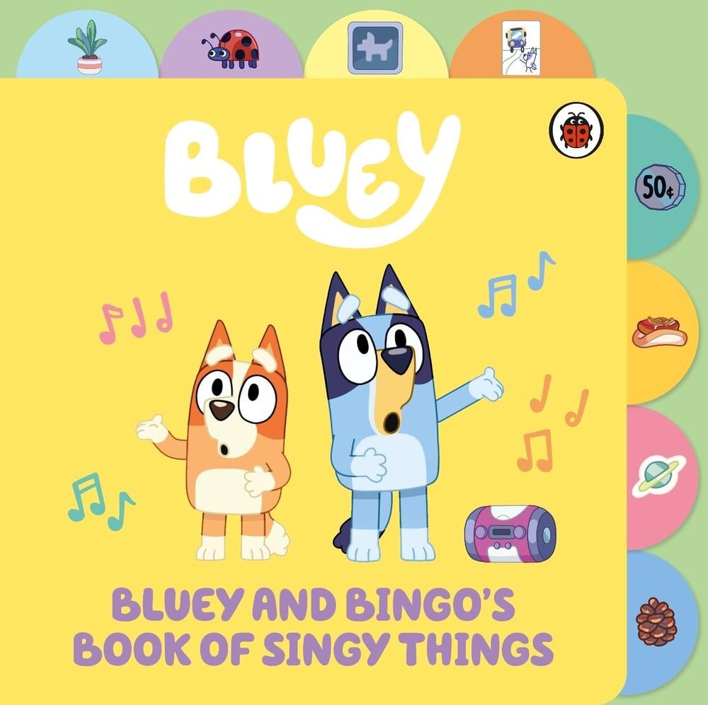 Bluey: Bluey and Bingos Book of Singy Things: Tabbed Board Book by Bluey Board B