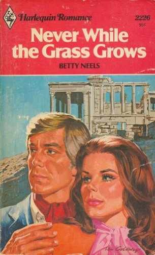 Never While the Grass Grows (Harlequin - Paperback, by Betty Neels - Acceptable