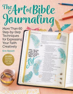 Bible Journaling Guide with Over 60 Creative Faith Expression Techniques by Erin Bassett 2017 Paperback  