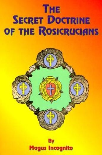 The Secret Doctrine Of The Rosicrucians