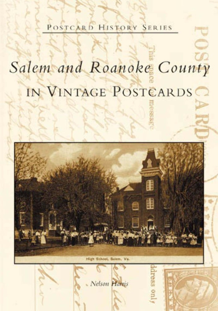 NEW Arcadia Publishing Salem and Roanoke County in Vintage Postcards, VA 9780738