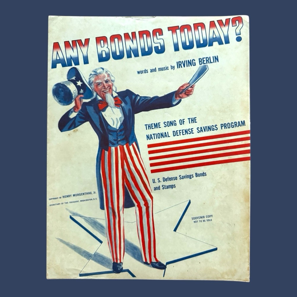 Irving Berlin Any Bonds Today Sheet Music Patriotic WWII Uncle Sam US Treasury
