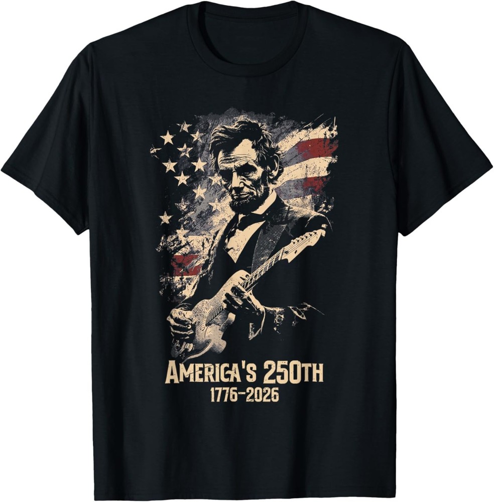 Abraham Lincoln Playing Guitar 4th July 250th Anniversary T-Shirt