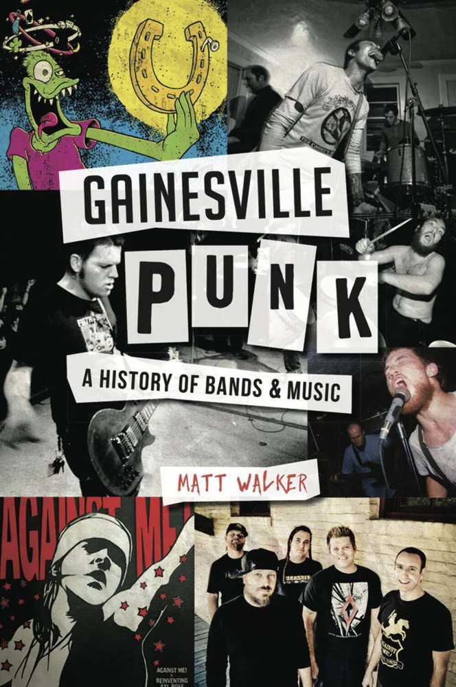NEW The History Press Gainesville Punk, FL 9781626197671 Landmarks Trade Paperba
