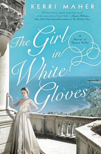 Girl In White Gloves, The: A Novel of ..., Maher, Kerri