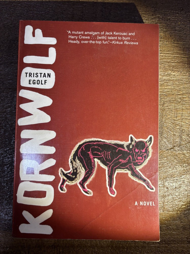 PB 1ST PRINTING: Kornwolf by Tristan Egolf (Black Cat/Grove, 2006) — GOOD+ COND